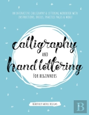 Calligraphy And Hand Lettering For Beginners