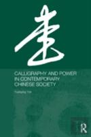 Calligraphy And Power In Contemporary Chinese Society