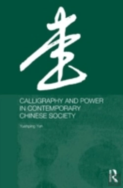 Bertrand.pt - Calligraphy And Power In Contemporary Chinese Society