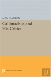 Callimachus And His Critics