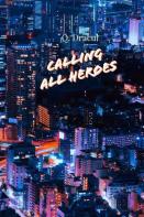 Calling All Heroes