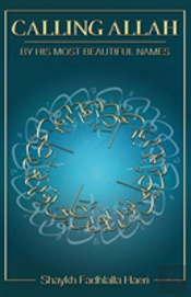 Calling Allah By His Most Beautiful Names