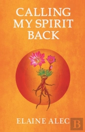 Calling My Spirit Back