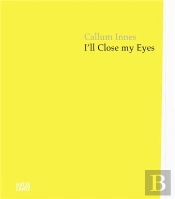 Callum Innes I'Ll Close My Eyes /Anglais