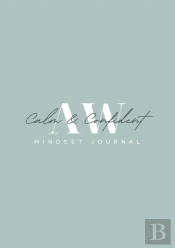 Calm And Confident 3 Month Mindset Journal