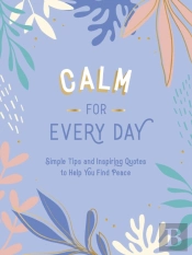 Calm For Every Day