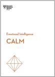 Calm (Hbr Emotional Intelligence Series)