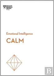 Calm (Hbr Emotional Intelligence Series)