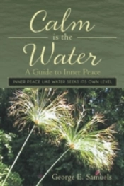 Calm Is The Water: A Guide To Inner Peace