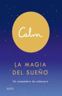 Calm. La Magia Del Sueño