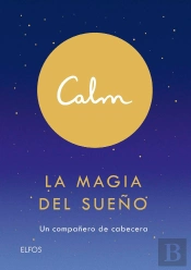 Calm. La Magia Del Sueño