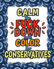 Calm The Fuck Down   Color For Conservat