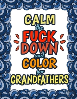 Bertrand.pt - Calm The Fuck Down   Color For Grandfath