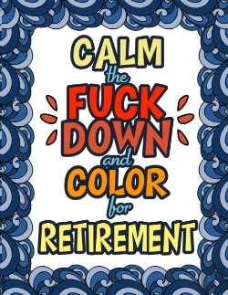 Bertrand.pt - Calm The Fuck Down   Color For Retiremen