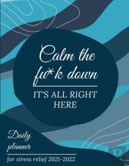 Calm The Fu*K Down