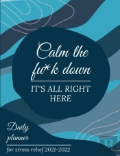 Calm The Fu*K Down