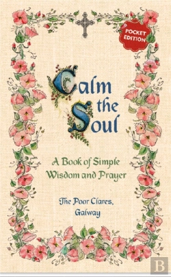 Bertrand.pt - Calm The Soul: A Book Of Simple Wisdom And Prayer