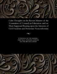 Calm Thoughts On The Recent Minutes Of The Committee Of Council On Education