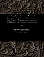 Calm Thoughts On The Recent Minutes Of The Committee Of Council On Education