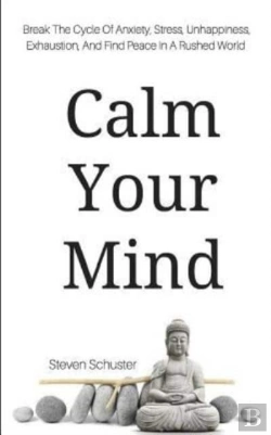 Bertrand.pt - Calm Your Mind: Break The Cycle Of Anxie