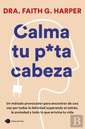 Calma Tu Puta Cabeza
