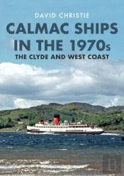 Calmac Ships In The 1970s