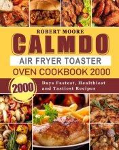 Calmdo Air Fryer Toaster Oven Cookbook 2000