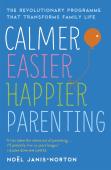 Calmer, Easier, Happier Parenting