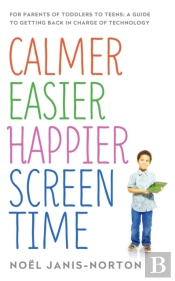 Calmer Easier Happier Screen Time