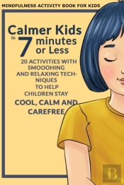Calmer Kids In 7 Minutes Or Less