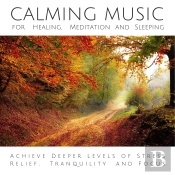 Calming Music For Healing, Meditation And Sleeping