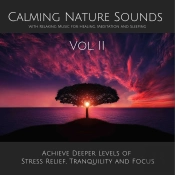 Calming Nature Sounds Vol. Ii With Relaxing Music For Healing, Meditation And Sleeping