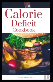 Calorie Deficit Cookbook