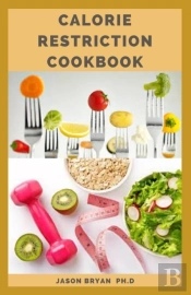 Calorie Restriction Cookbook