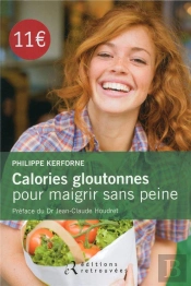 Calories Gloutonnes Pour Maigrir Sans Peine