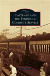 Caltrain And The Peninsula Commute Service
