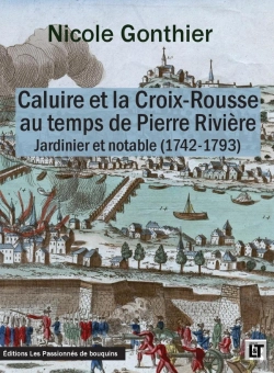 Bertrand.pt - Caluire Et La Croix-Rousse Au Temps De Pierre Rivière : Jardinier Et Notable (1742-1793)