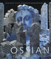 Calum Colvin: Ossian-Fragments Of Ancient Poetry