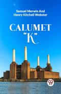 Calumet ''K''
