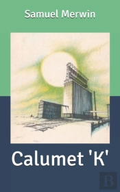 Calumet 'K'