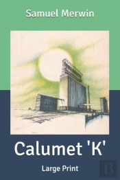 Calumet 'K'