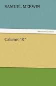 Calumet ''K''