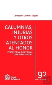 Calumnias , Injurias Y Otros Atentados Al Honor