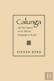 Calunga And The Legacy Of An African Lan