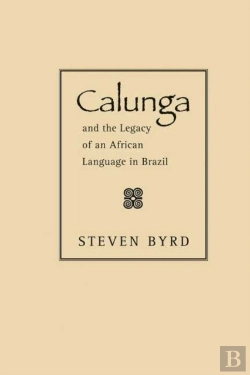 Bertrand.pt - Calunga And The Legacy Of An African Lan