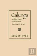 Calunga And The Legacy Of An African Language In Brazil