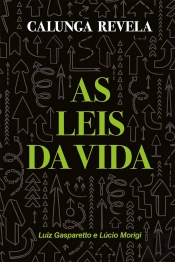 Calunga Revela As Leis Da Vida