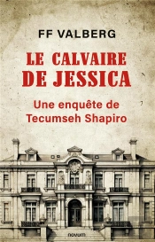Calvaire De Jessica - Une Enquete De Tecumseh Shapir