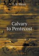 Calvary To Pentecost