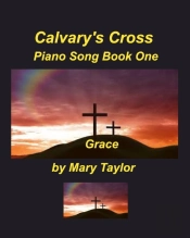 Calvary'S Cross Piano Song Book One
